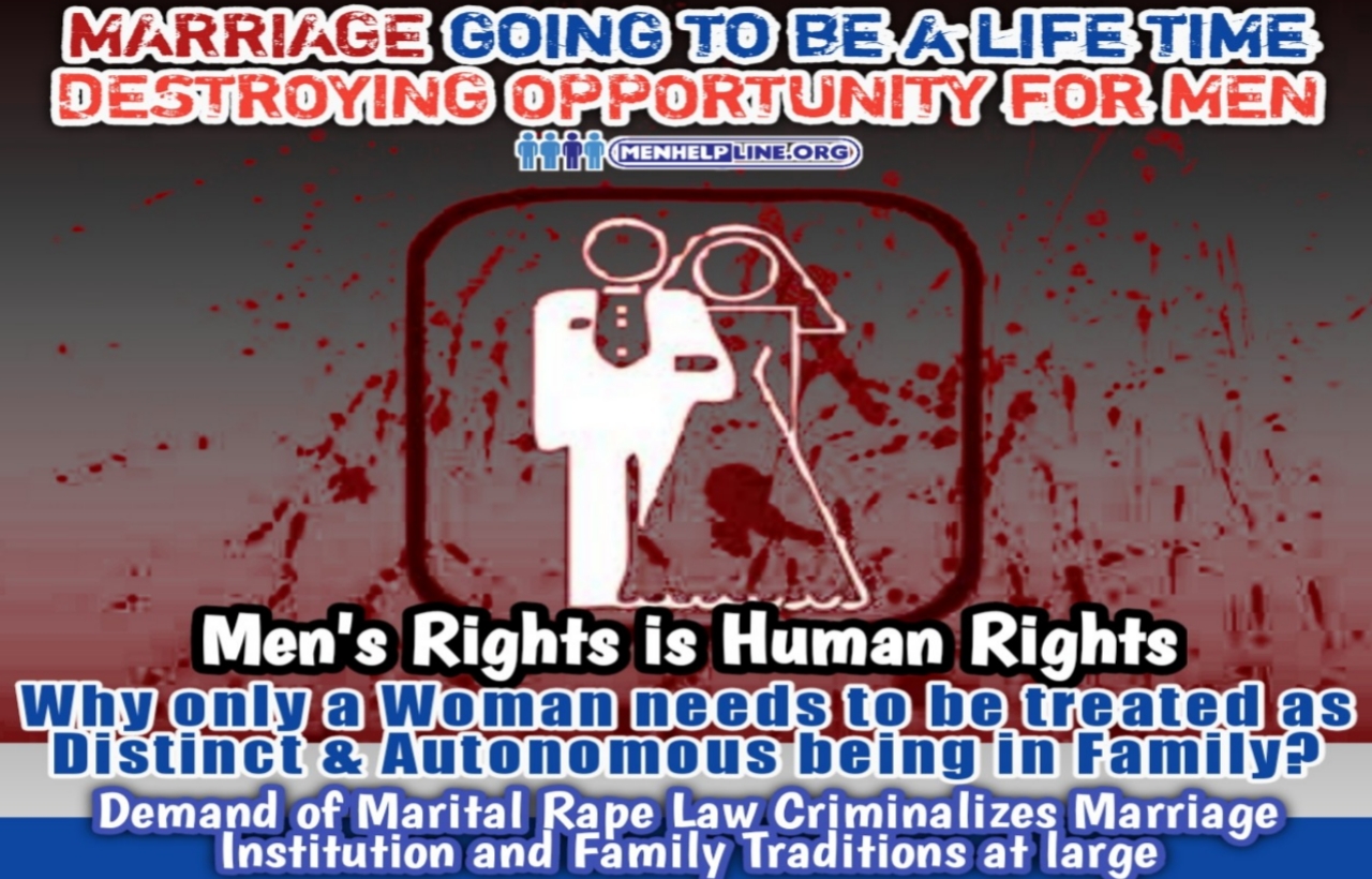 Marriage a life destroying opportunity for men - marital rape