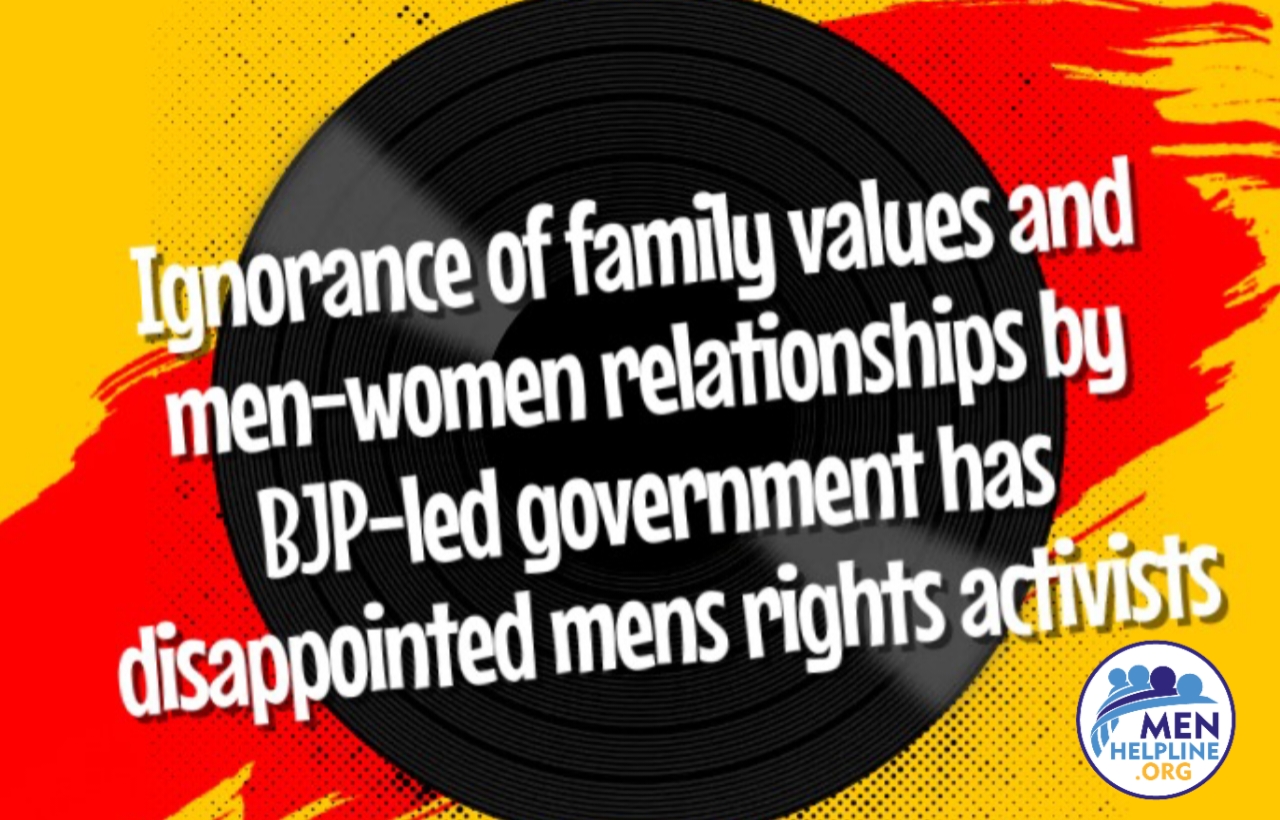 by Women reservation bill, ignorance of family values and men-women relationships by BJP-led government has disappointed mens rights activists
