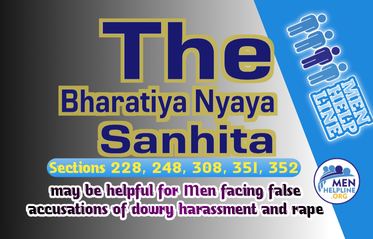 Bharatiya Nyaya Sanhita (BNS) Sections That may help men Facing False cases of Rape and Dowry Harassment